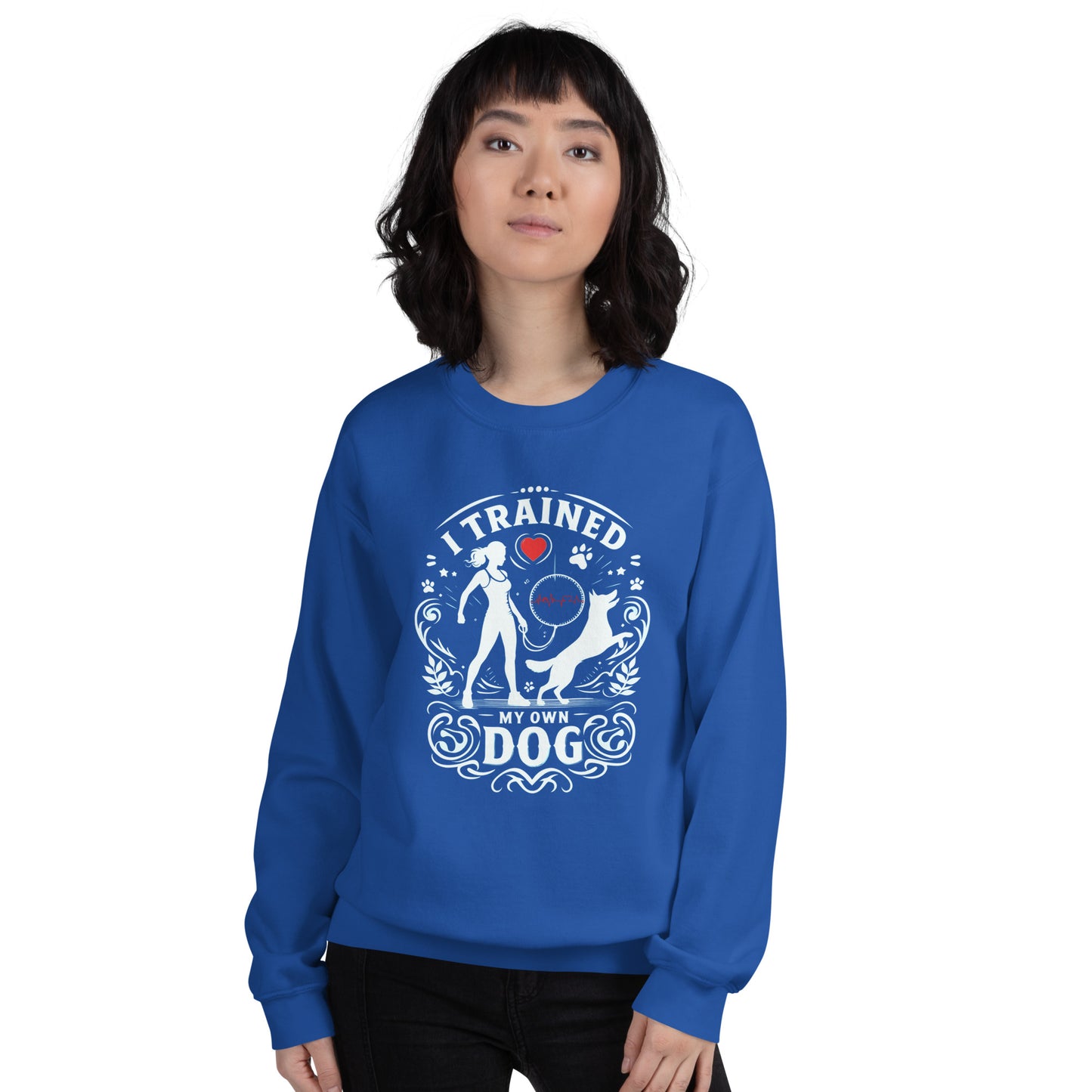 I Trained My Own Dog Woman Sweatshirt