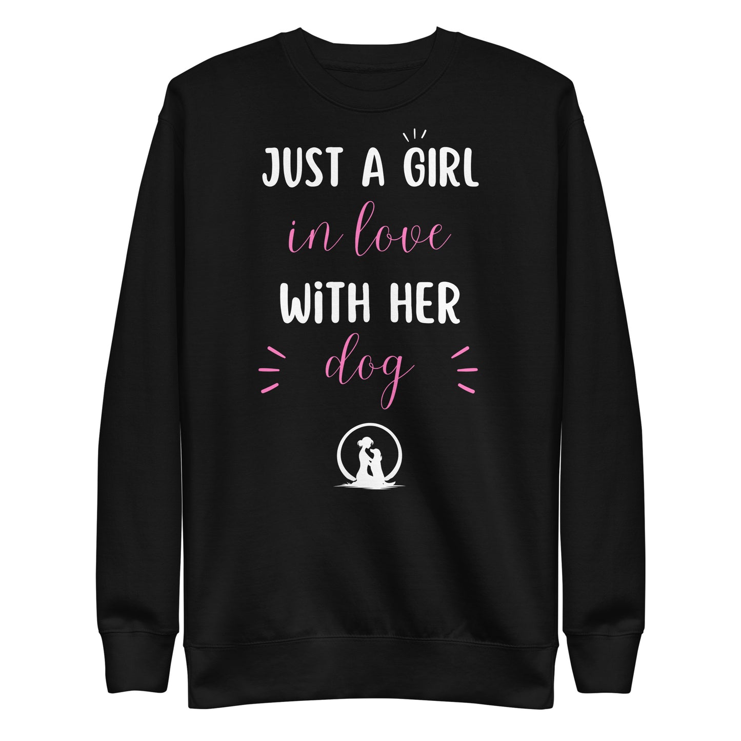 Just a Girl in Love with Her Dog Premium Sweatshirt