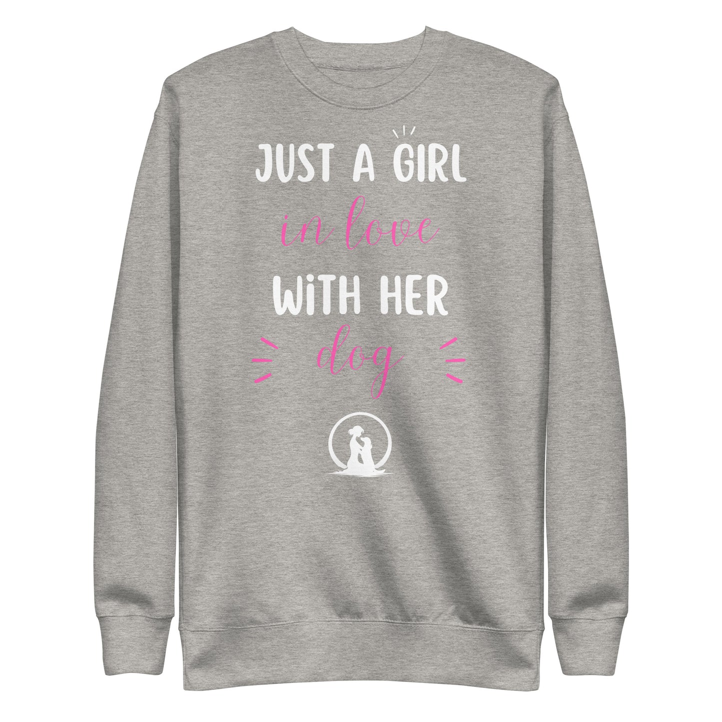 Just a Girl in Love with Her Dog Premium Sweatshirt