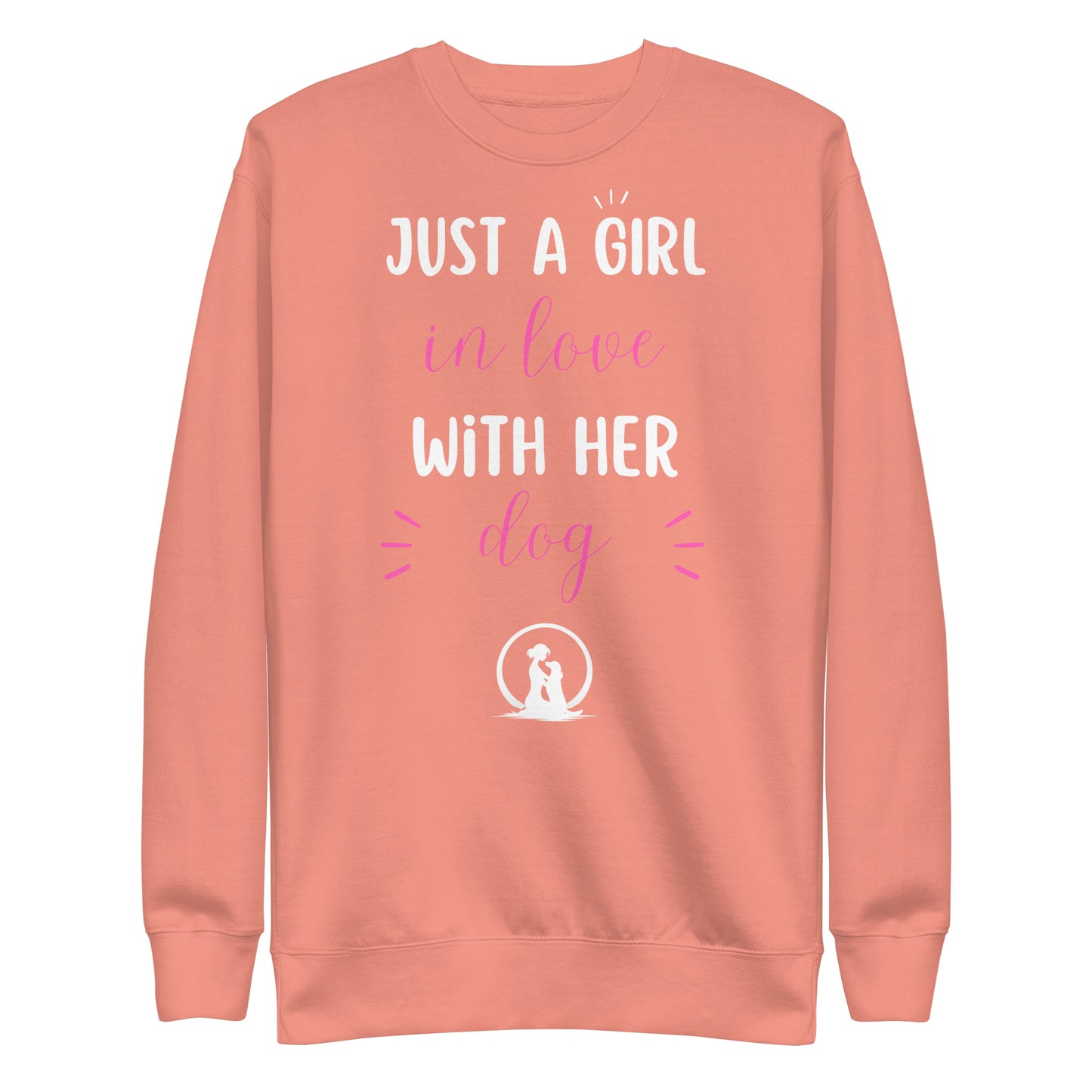 Just a Girl in Love with Her Dog Premium Sweatshirt