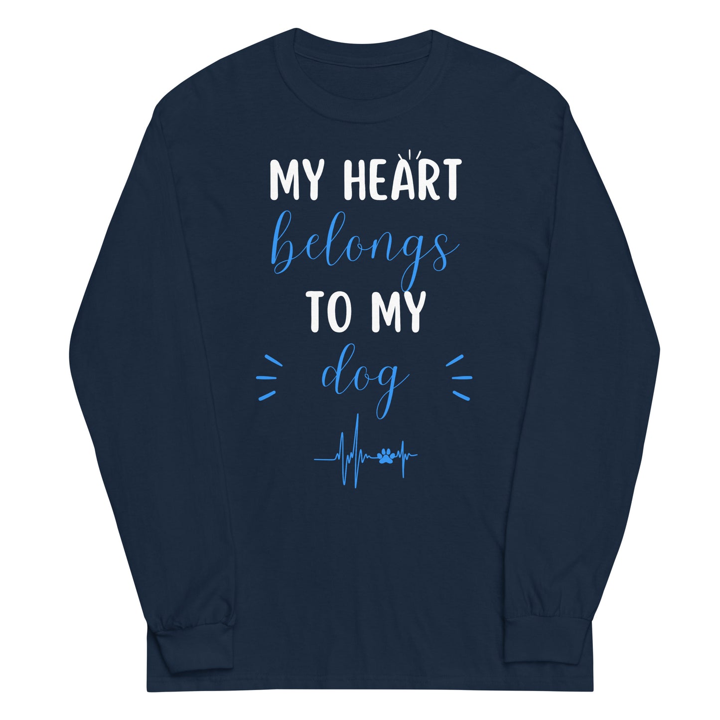 My Heart Belongs to My Dog Men’s Long Sleeve Shirt