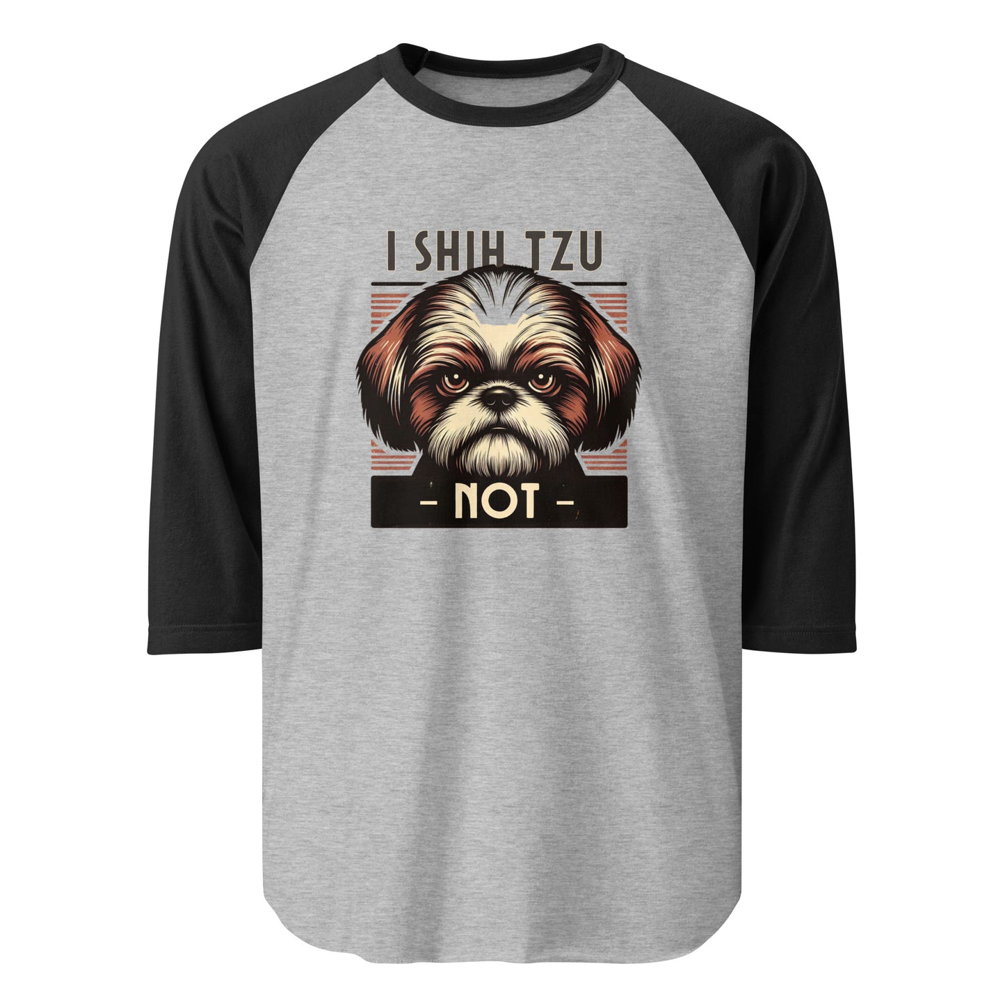 I Shih Tzu Not 3/4 Sleeve Raglan Shirt