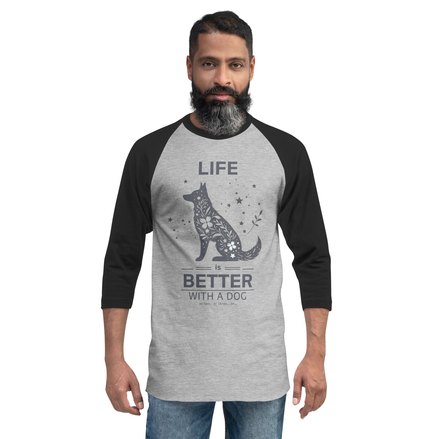 Life is Better with a Dog… or Two… 3/4 Sleeve Raglan Shirt