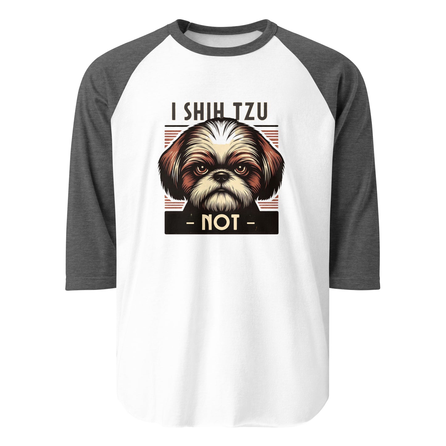 I Shih Tzu Not 3/4 Sleeve Raglan Shirt