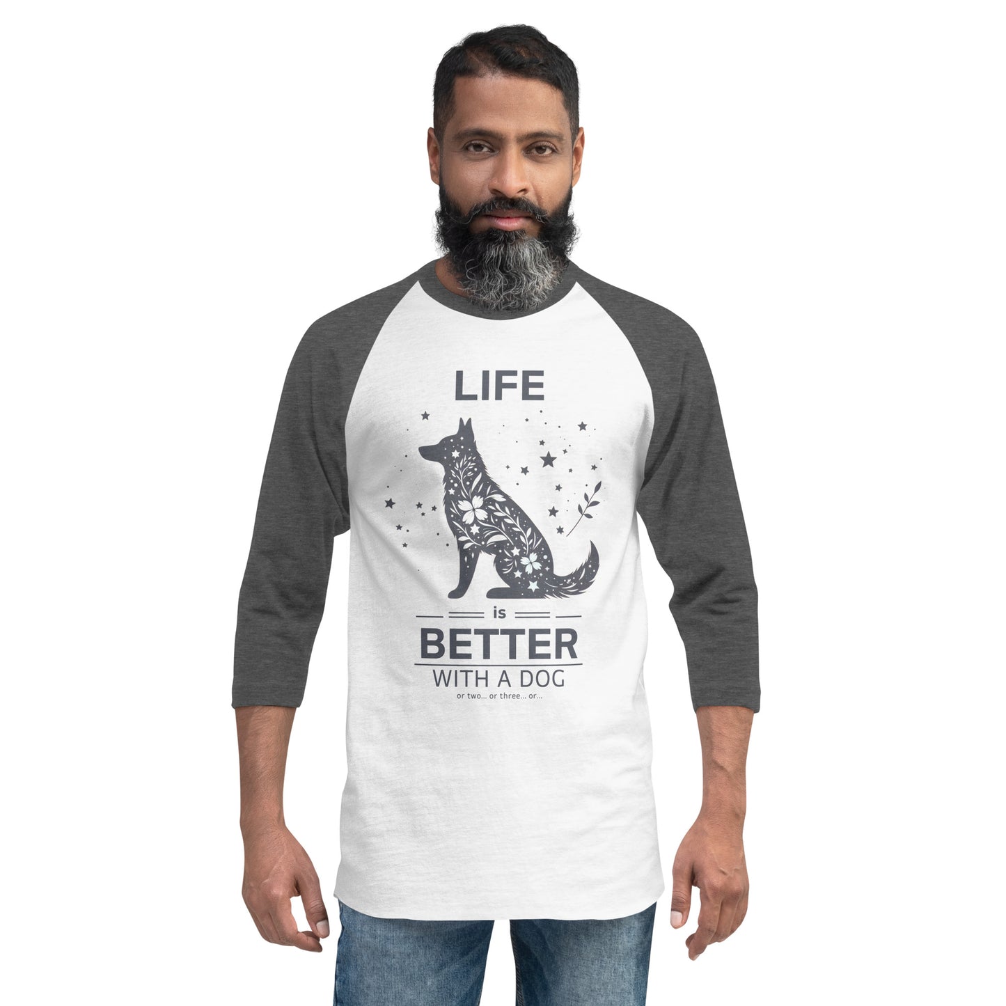 Life is Better with a Dog… or Two… 3/4 Sleeve Raglan Shirt