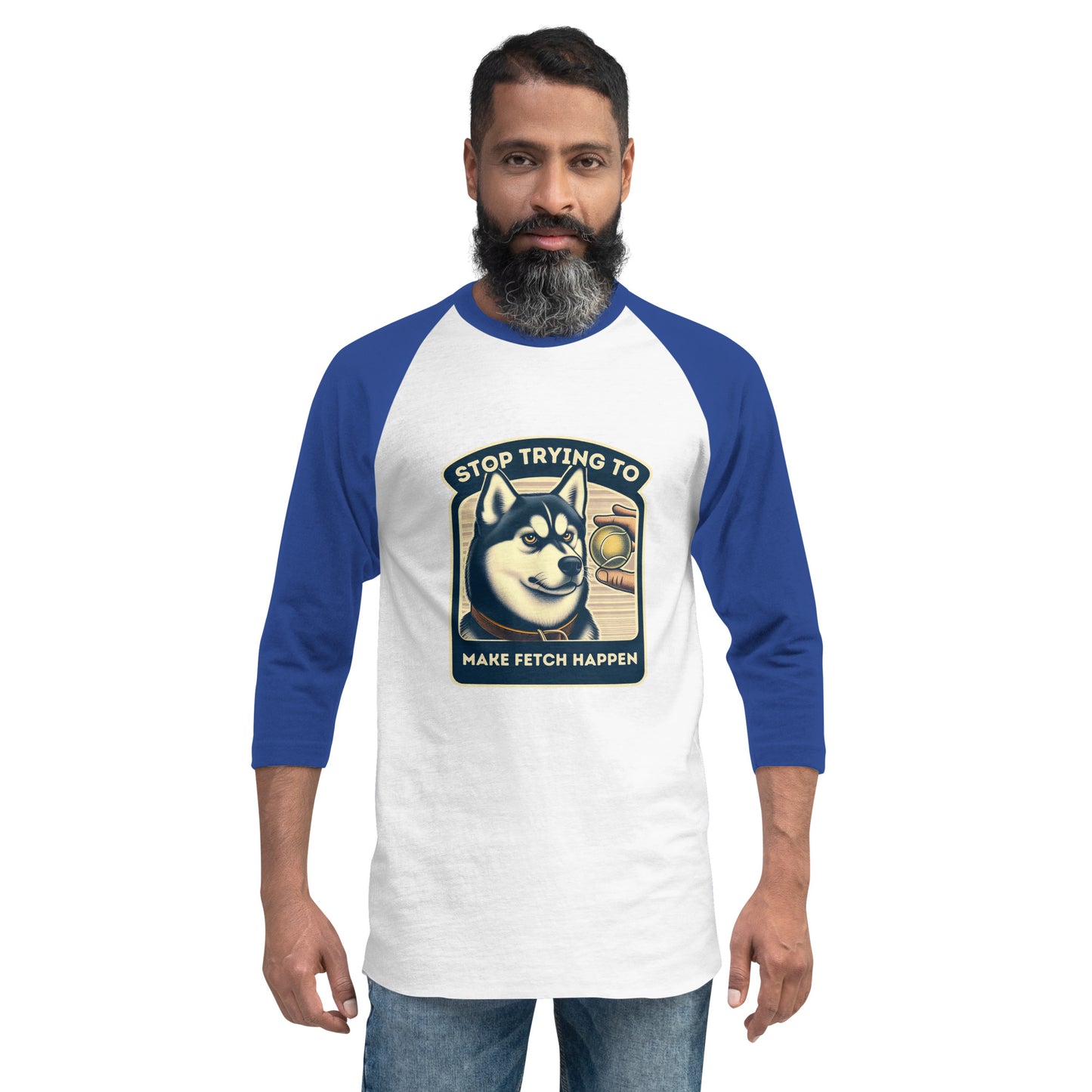 Stop Trying to Make Fetch Happen 3/4 Sleeve Raglan Shirt