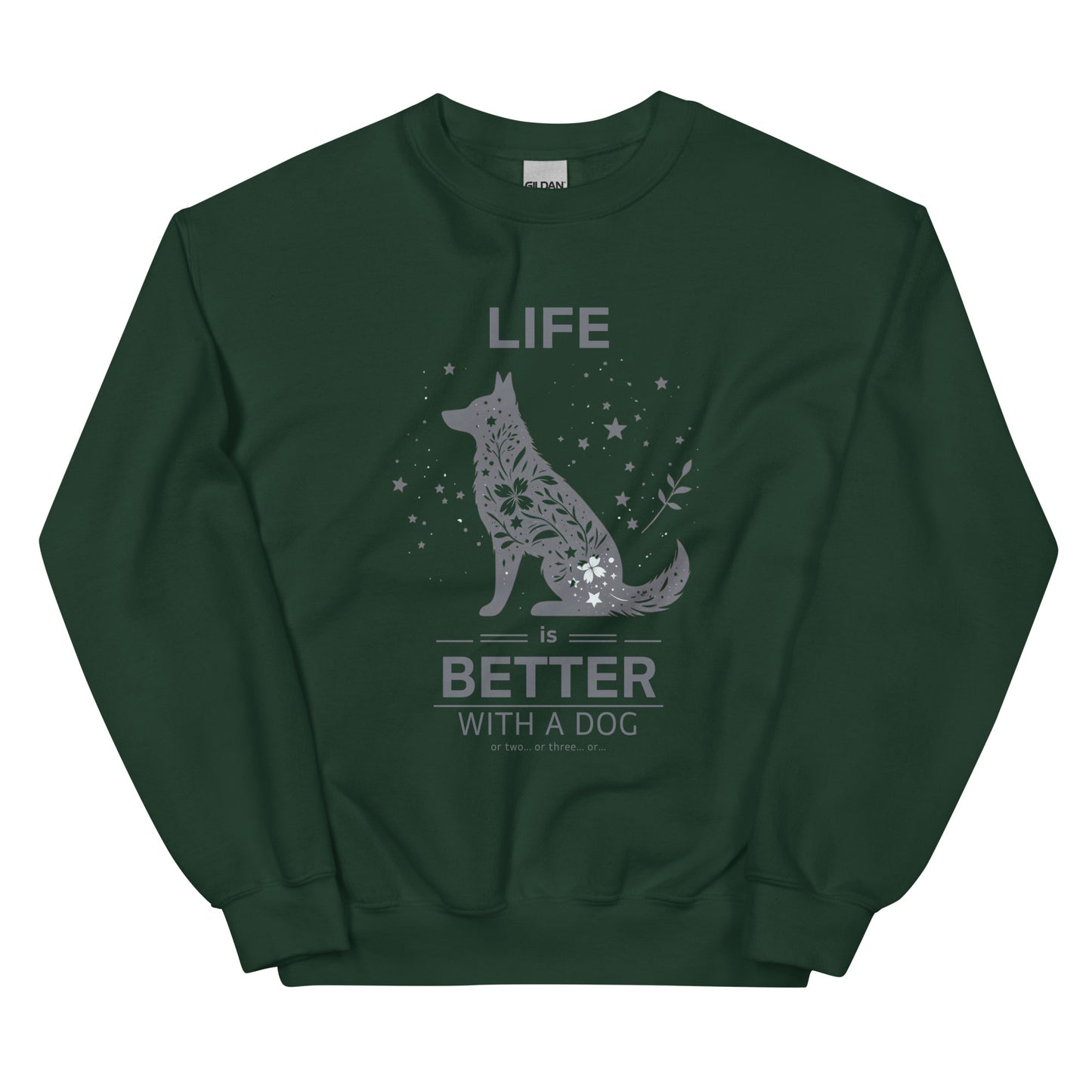 Life is Better with a Dog… or Two… Unisex Sweatshirt