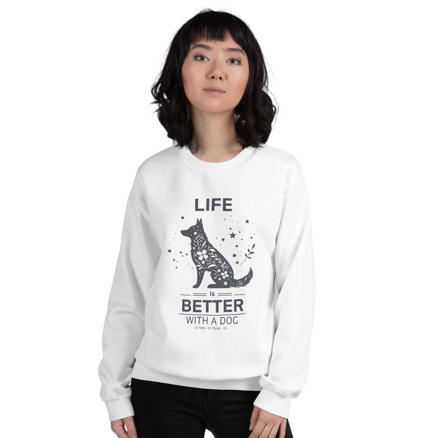 Life is Better with a Dog… or Two… Unisex Sweatshirt