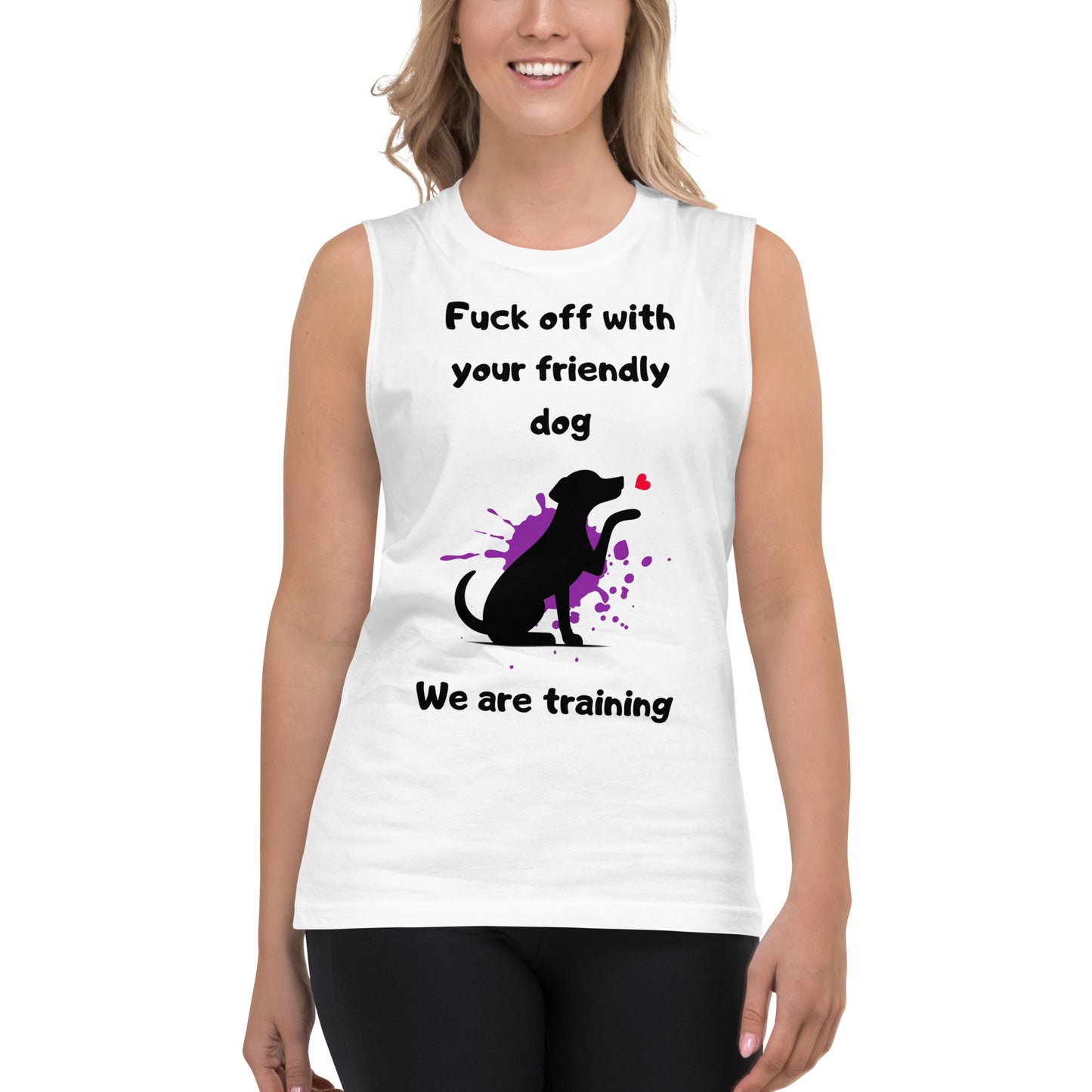 We are Training Dog- Muscle Shirt