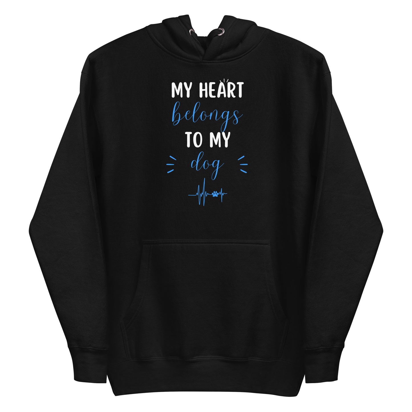 My Heart Belongs to My Dog Unisex Hoodie