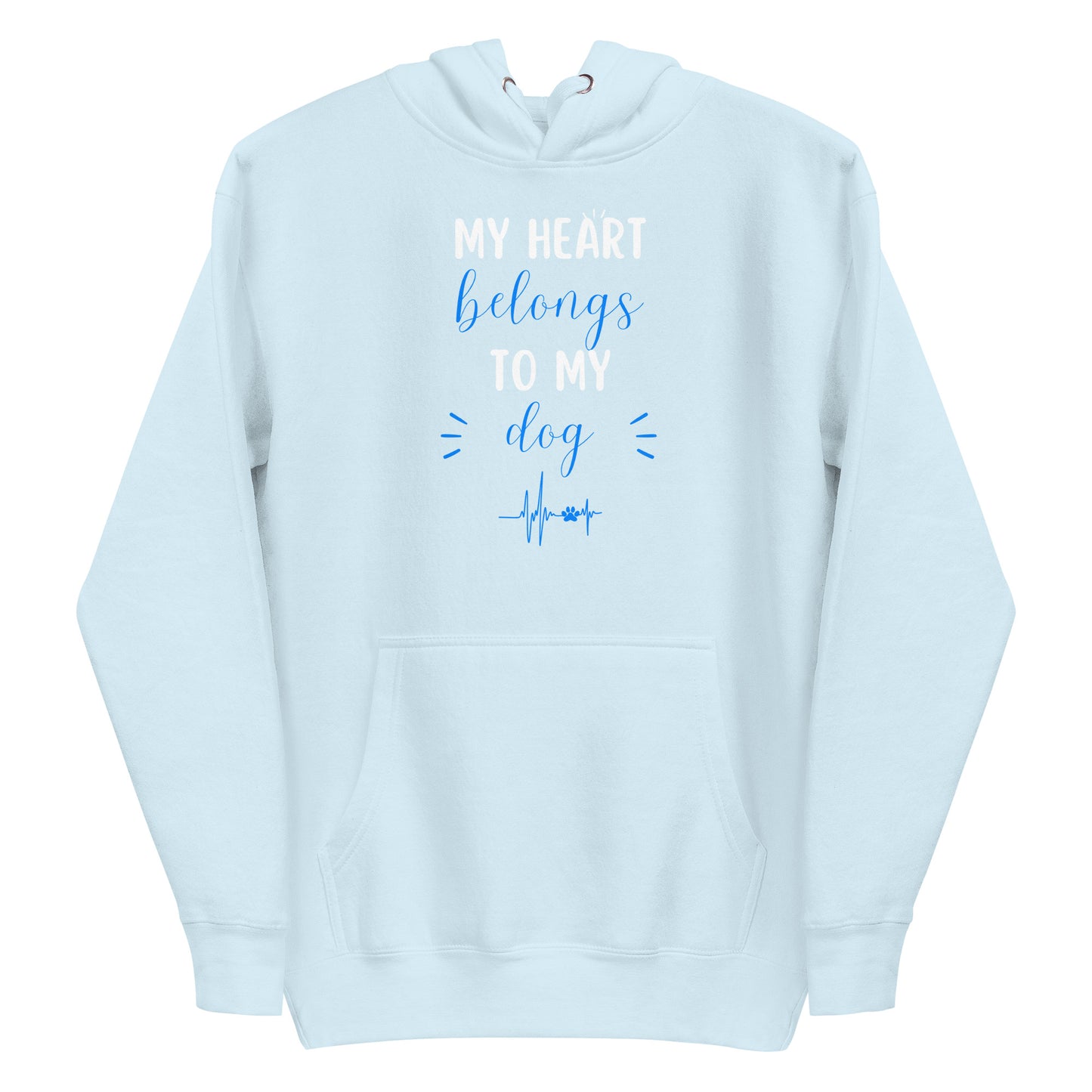 My Heart Belongs to My Dog Unisex Hoodie