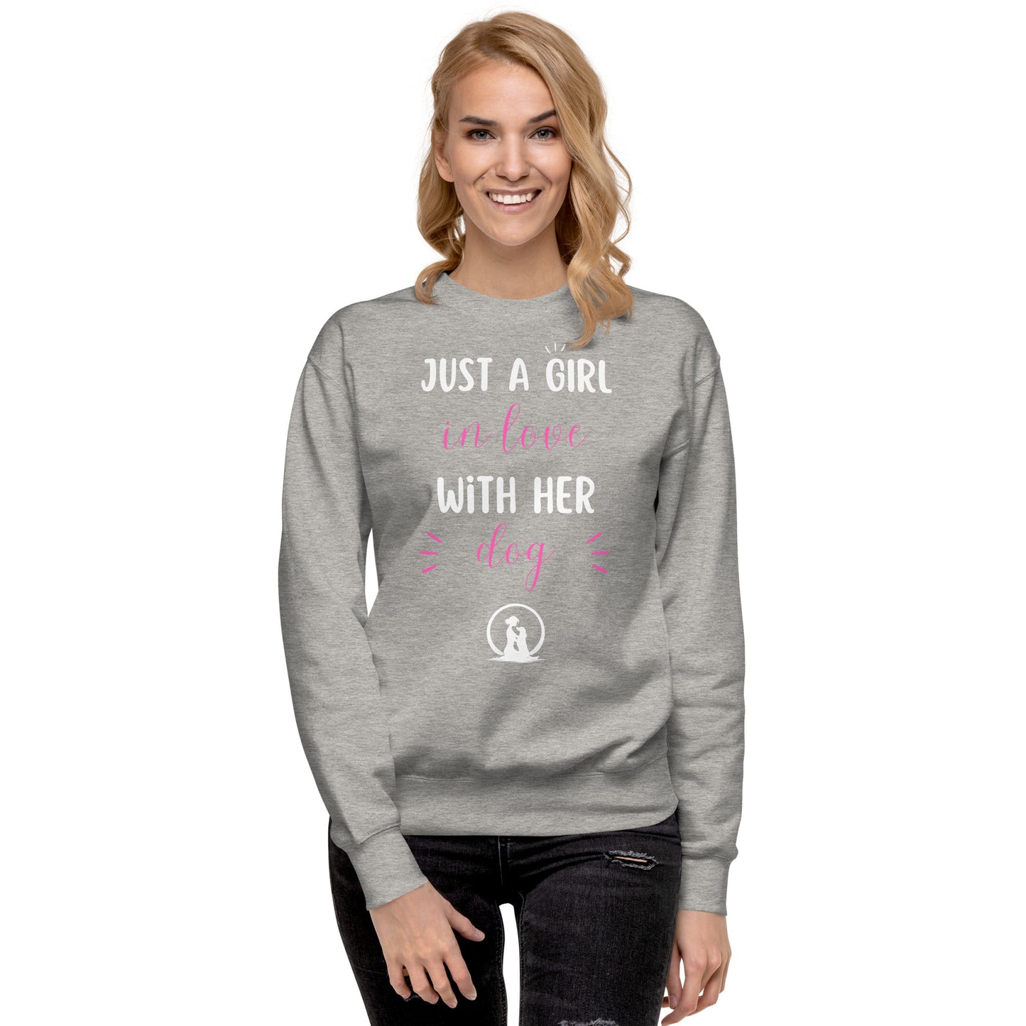 Just a Girl in Love with Her Dog  Premium Sweatshirt