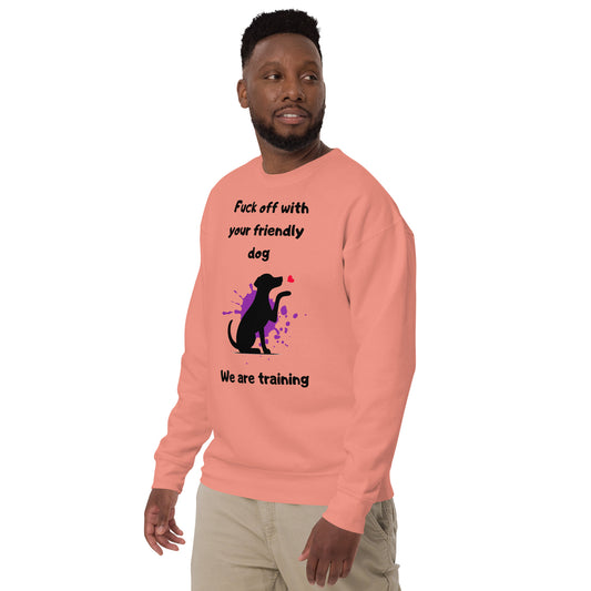 We are Training Dog- Unisex Premium Sweatshirt