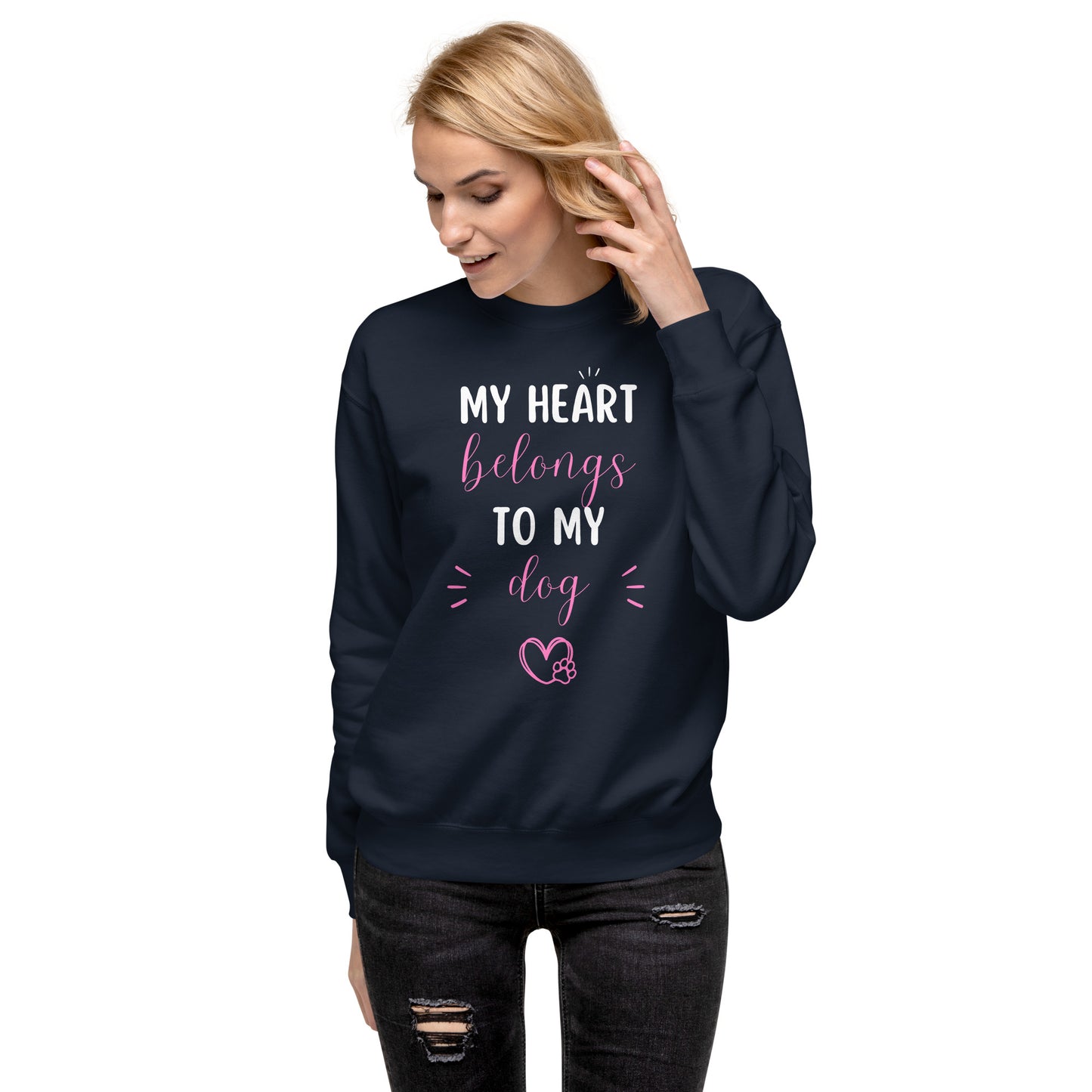 My Heart Belongs to My Dog Unisex Premium Sweatshirt