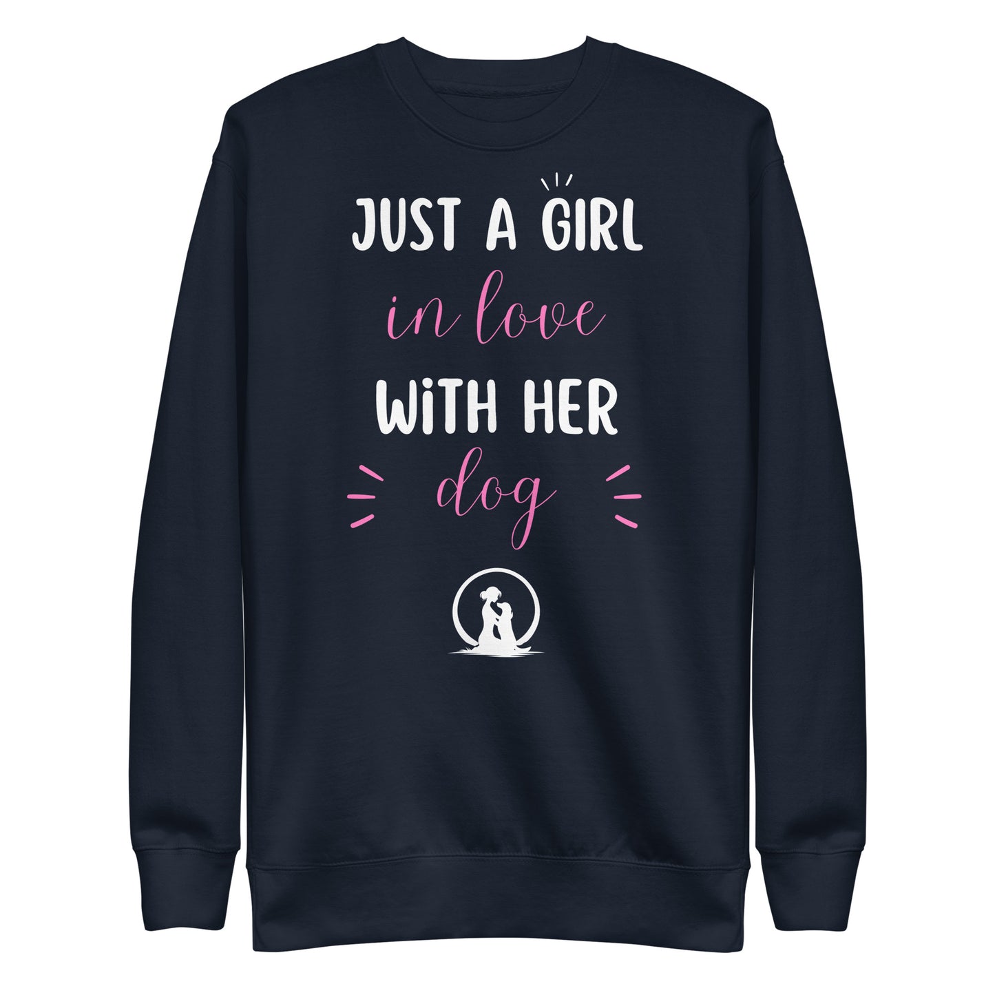 Just a Girl in Love with Her Dog  Premium Sweatshirt