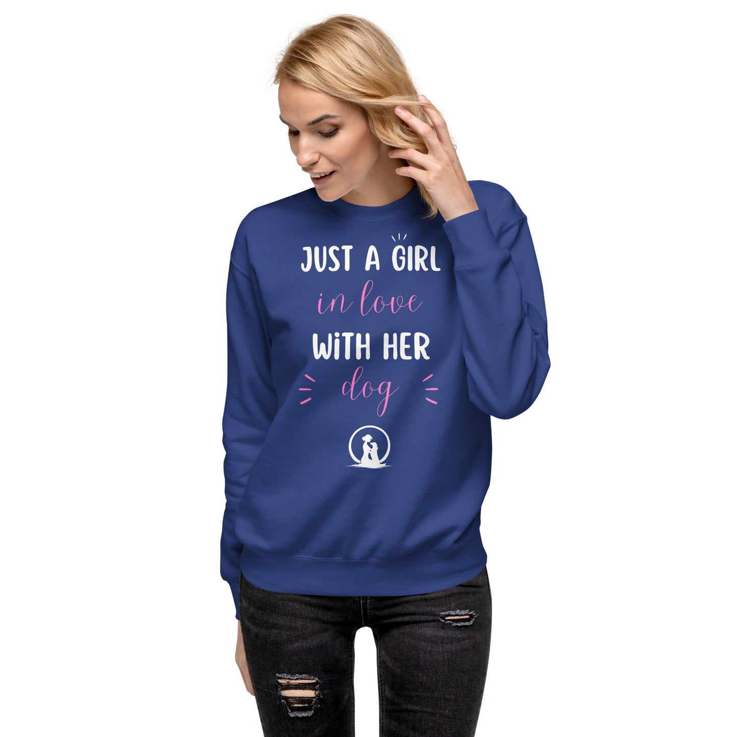 Just a Girl in Love with Her Dog  Premium Sweatshirt