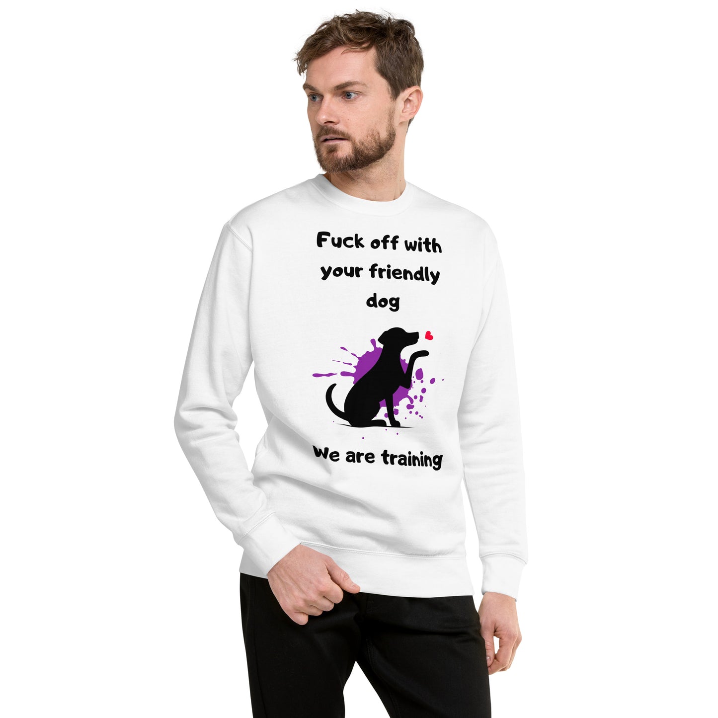 We are Training Dog- Unisex Premium Sweatshirt