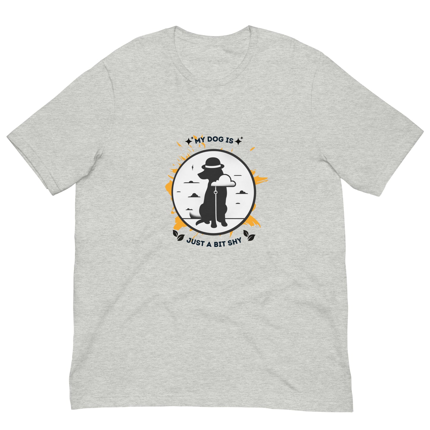 My Dog Is Just a Bit Shy Unisex T-Shirt