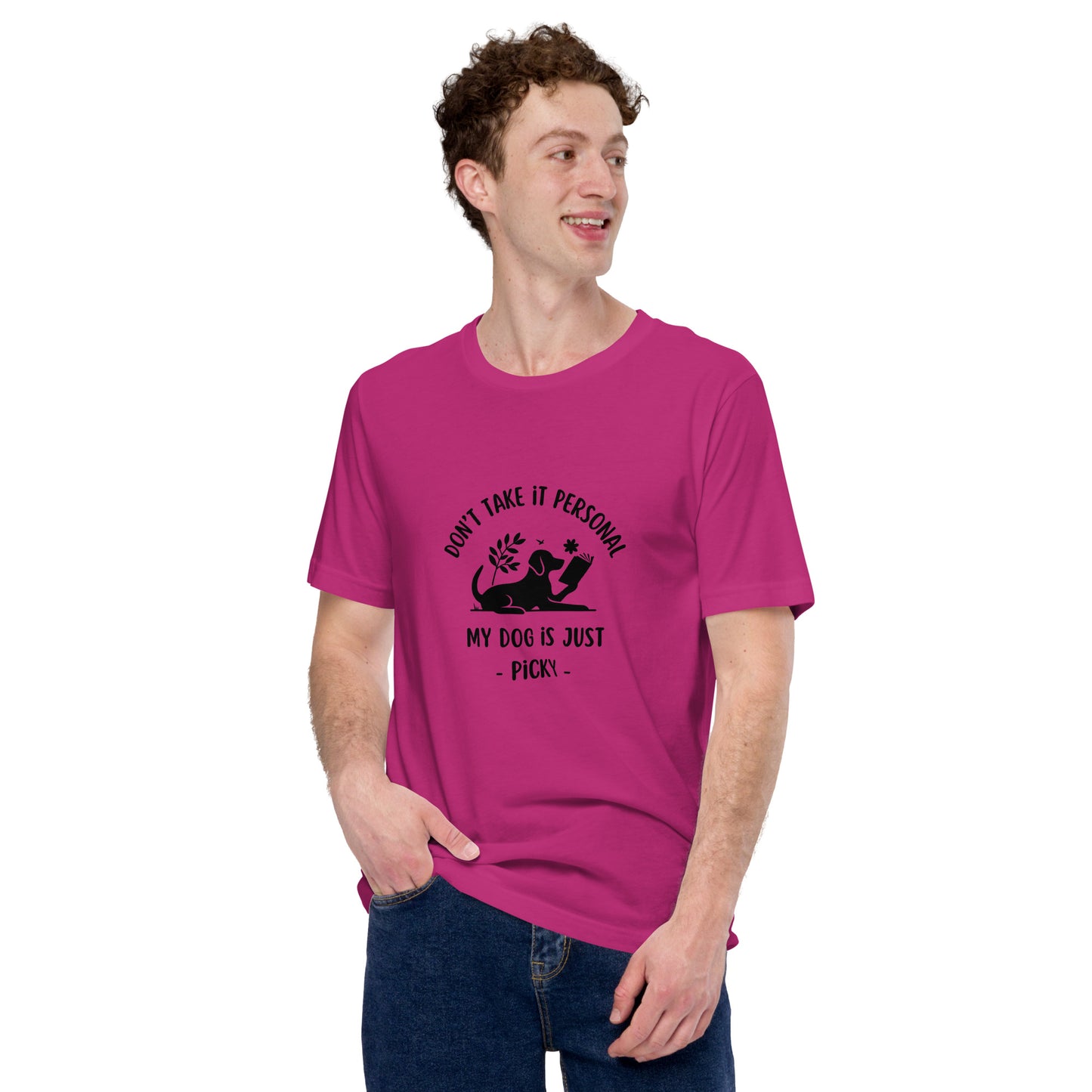 My Dog is Just Picky Unisex T-Shirt