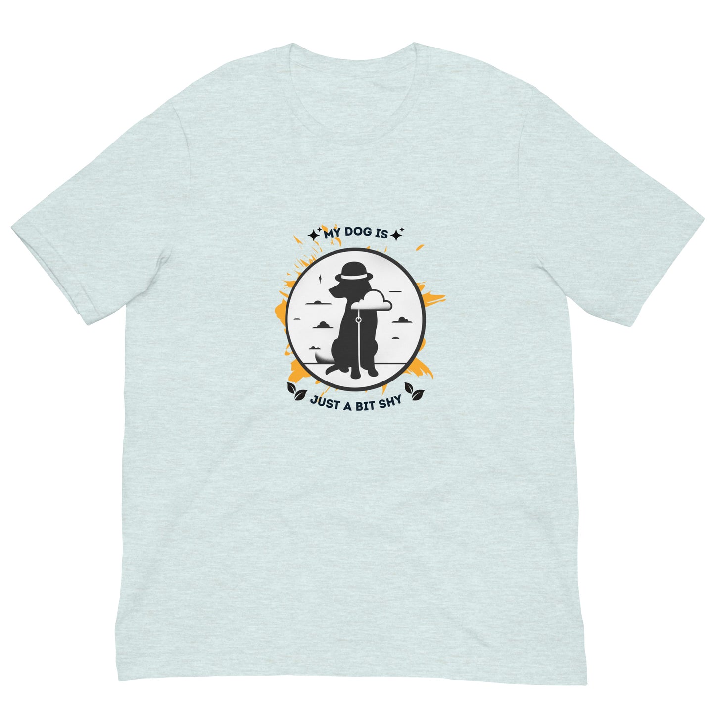 My Dog Is Just a Bit Shy Unisex T-Shirt