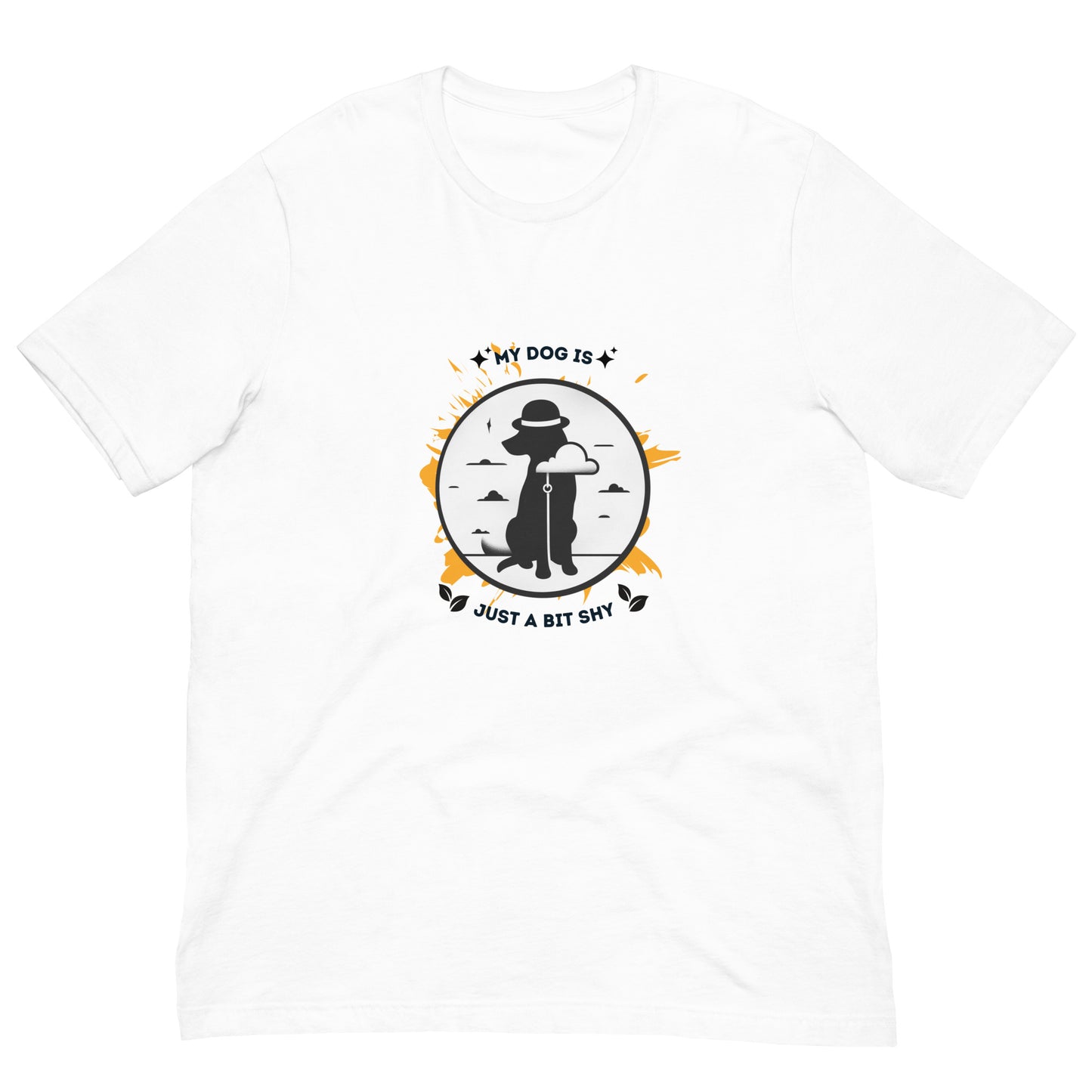 My Dog Is Just a Bit Shy Unisex T-Shirt