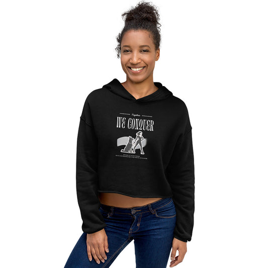 Together We Conquer Crop Hoodie