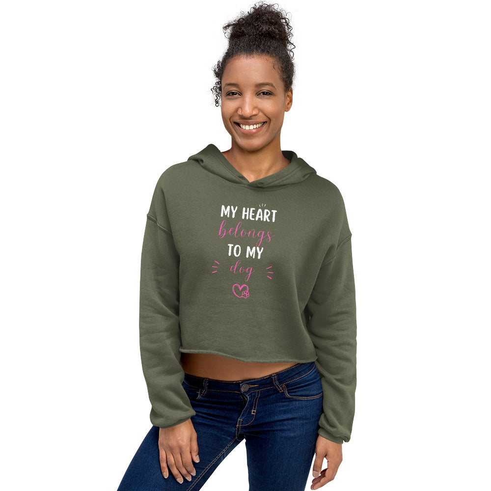 My Heart Belongs to My Dog Crop Hoodie