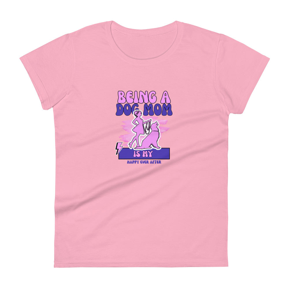 Dog Mom Happy Ever After Women's T-Shirt