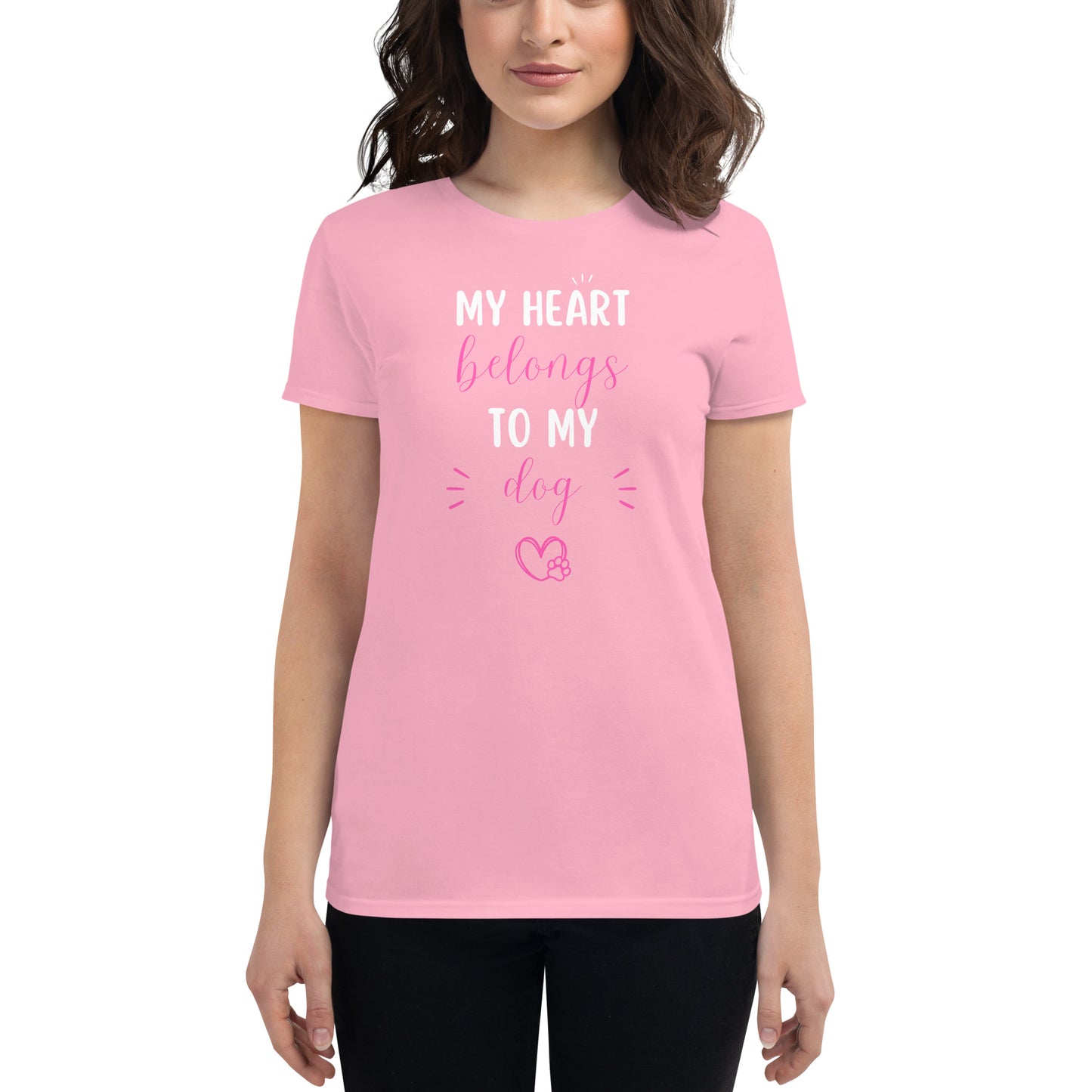 My Heart Belongs to My Dog Women’s Short Sleeve T-Shirt