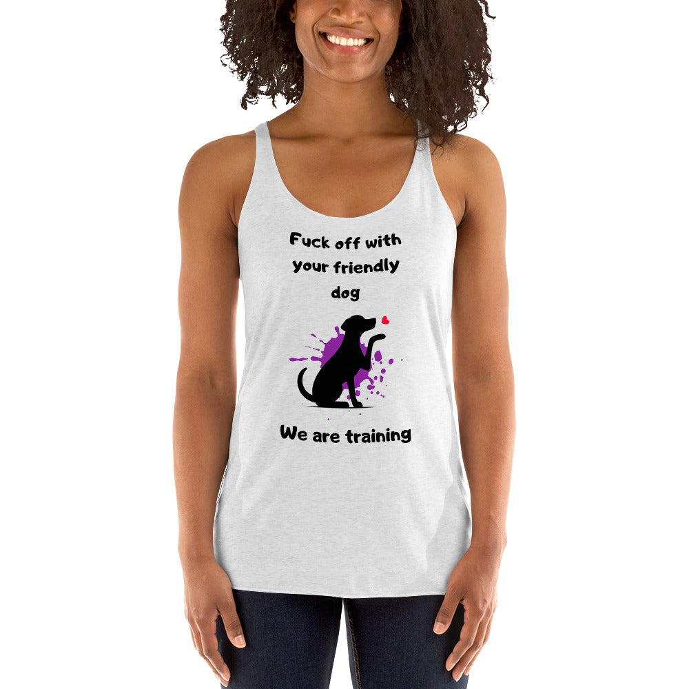 We are Training Dog - Women's Racerback Tank