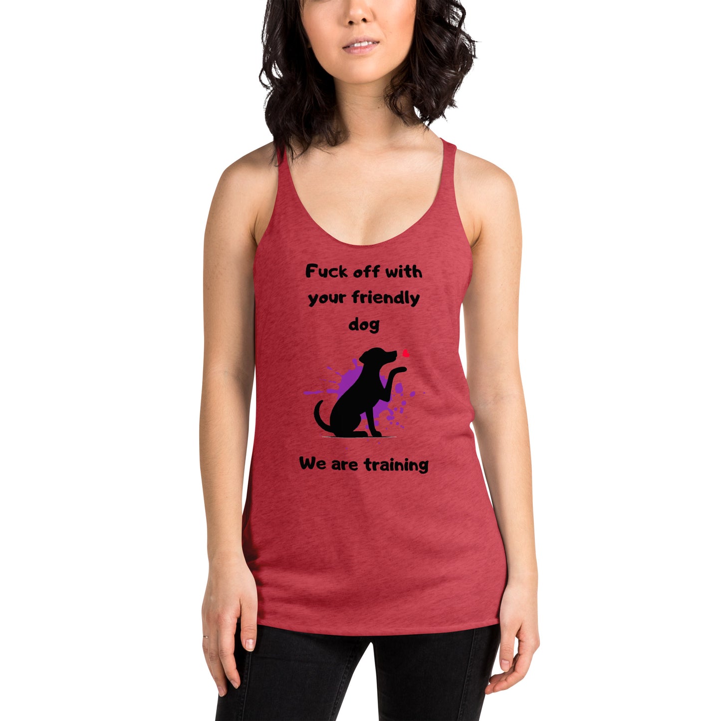 We are Training Dog - Women's Racerback Tank