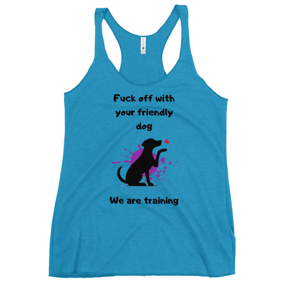 We are Training Dog - Women's Racerback Tank