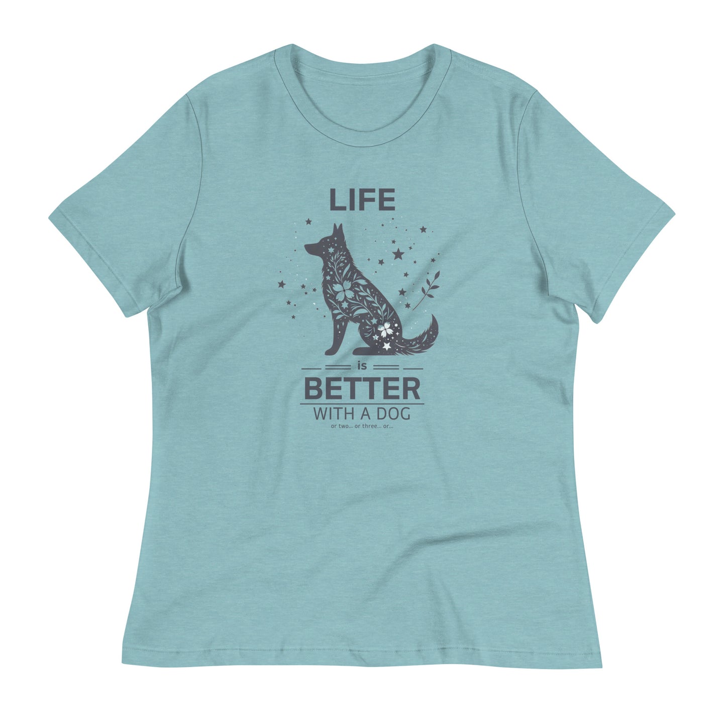 Life is Better with a Dog… or Two Women's Relaxed T-Shirt